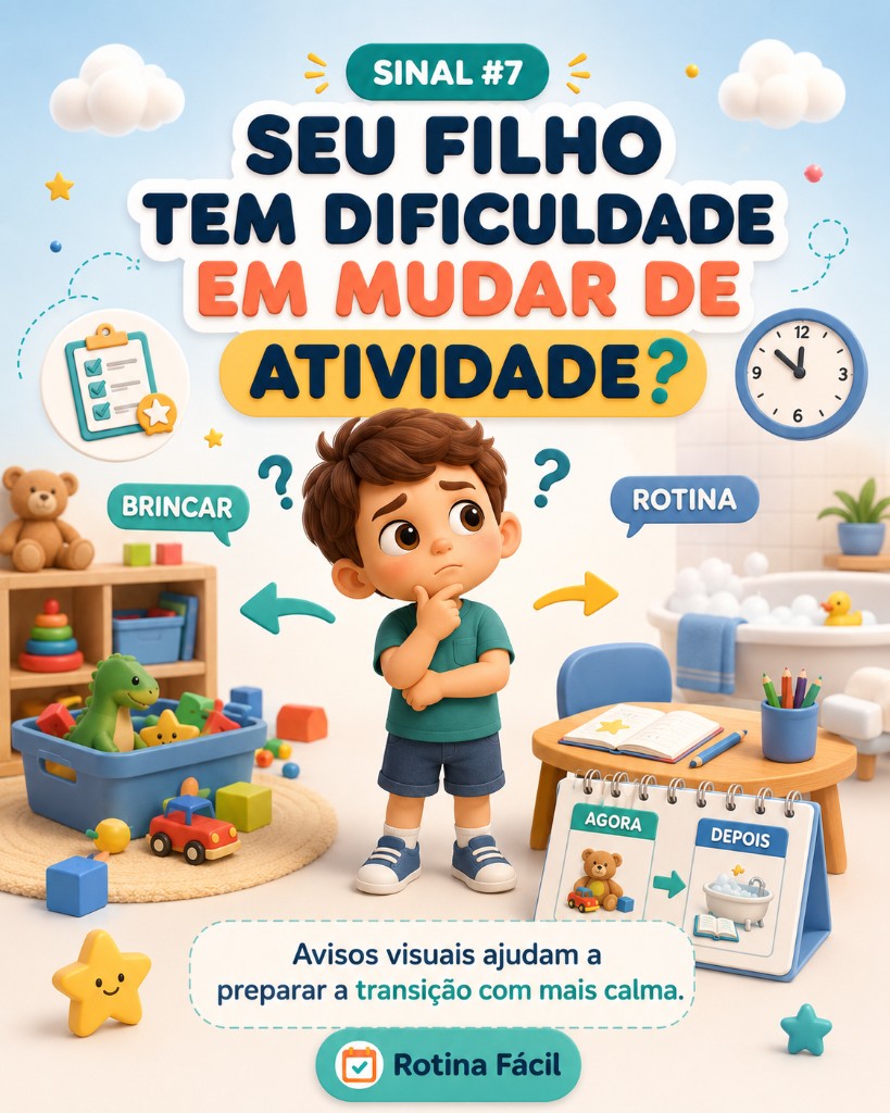 Seu filho tem dificuldade em mudar de atividade?
